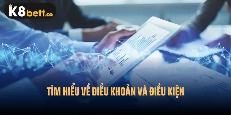 Tìm hiểu về điều khoản và điều kiện