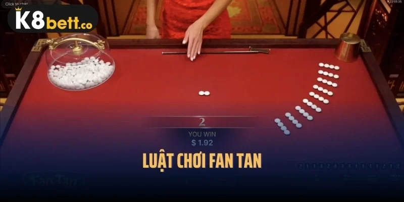 Luật chơi Fan Tan