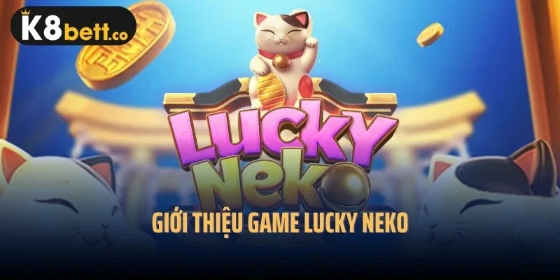 Giới thiệu game Lucky Neko